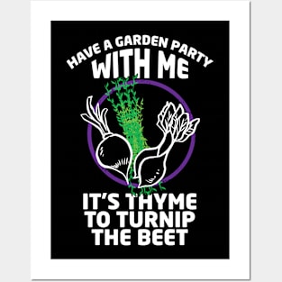 Gardening Meme Have a Garden Party With Me It's Thyme To Turnup The Beet Posters and Art